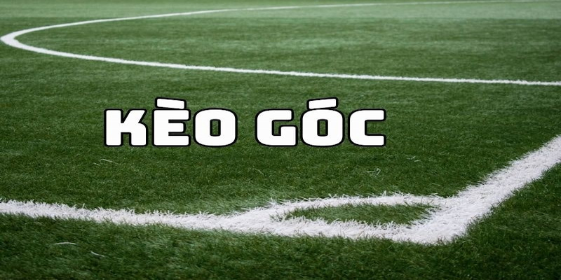 Khái niệm kèo phạt góc là gì