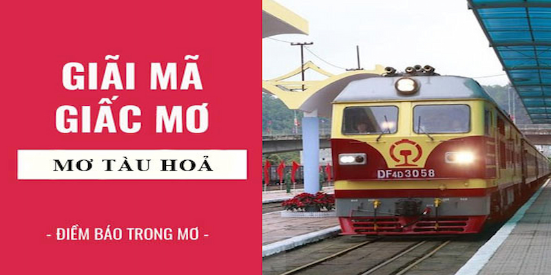 Mơ thấy tàu hỏa là một trong những trạng thái tâm lý